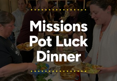 Missions Pot Luck Dinner